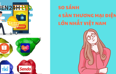 so sanh 4 san thuong mai dien tu lon nhat viet nam optimized